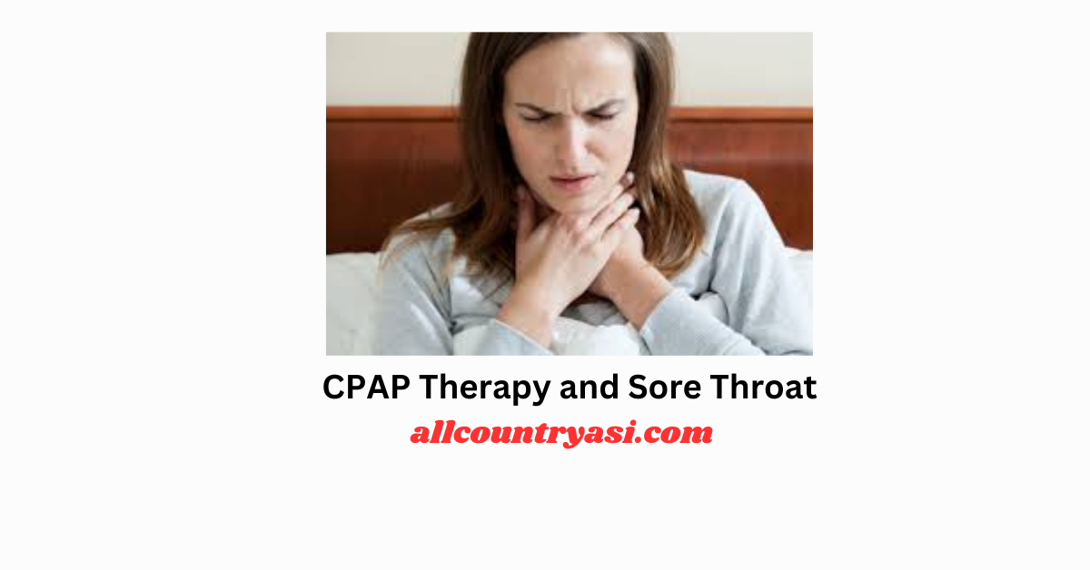 CPAP Therapy and Sore Throat