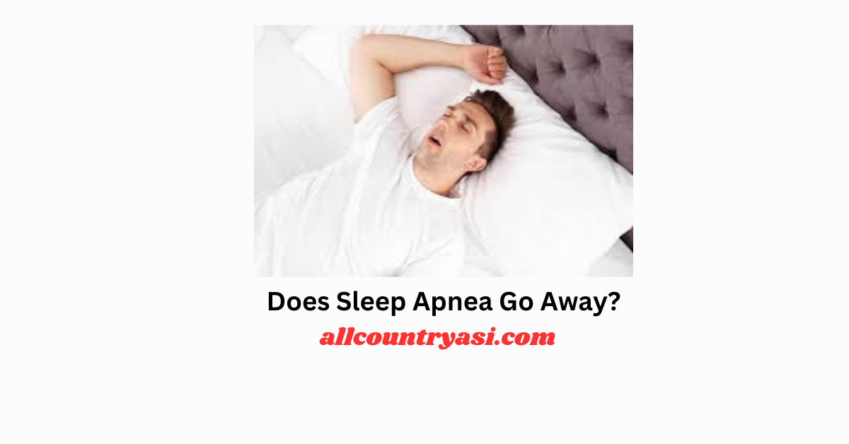 Does Sleep Apnea Go Away