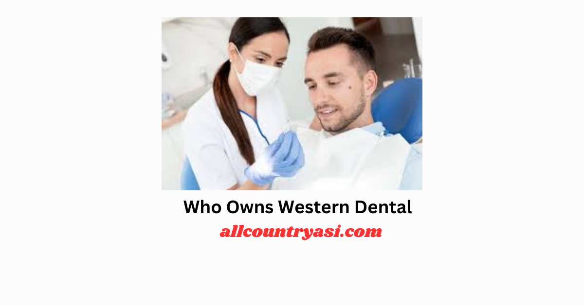 who owns western dental